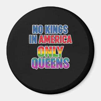 Geen Koningen In Amerika Alleen Koninginnen Grappi Magneet