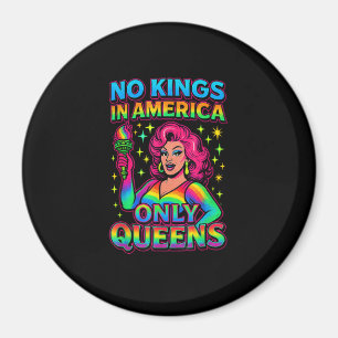 Geen Koningen In Amerika Alleen Koninginnen Grappi Magneet
