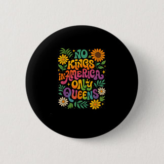 Geen Koningen In Amerika Alleen Koninginnen Grappi Ronde Button 5,7 Cm