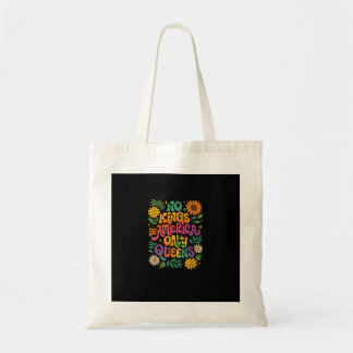Geen Koningen In Amerika Alleen Koninginnen Grappi Tote Bag