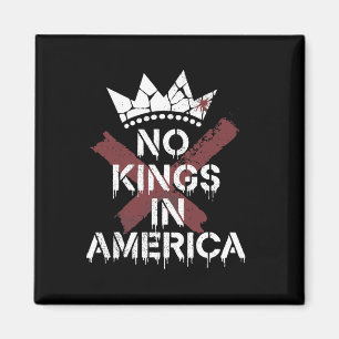 Geen koningen in Amerika Anti-monarchie - Edgy Magneet
