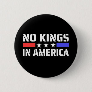 Geen koningen in Amerika - Anti Monarchie Ronde Button 5,7 Cm