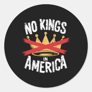 Geen koningen in Amerika behalve democratie die ik Ronde Sticker
