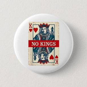 Geen koningen in Amerika Democratie Protest  Ronde Button 5,7 Cm