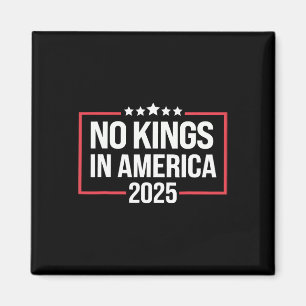 Geen koningen in Amerika Democratie Verenigde Stat Magneet