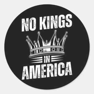 Geen koningen in Amerika Democratie Verenigde Stat Ronde Sticker