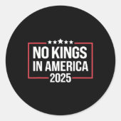 Geen koningen in Amerika Democratie Verenigde Stat Ronde Sticker (Voorkant)