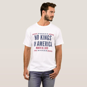 Geen koningen in Amerika Maart 28 2026 T-Shirt