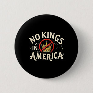 Geen koningen in Amerika Patriottisch USA Freedom Ronde Button 5,7 Cm
