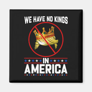 Geen koningen in Amerika Redden Democratie Ik Diss Magneet