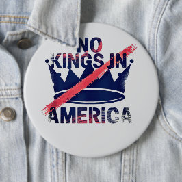Geen koningen in Amerika Ronde Button 6,0 Cm