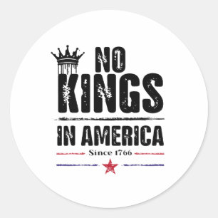 Geen koningen in Amerika sinds 1776 13 Ronde Sticker