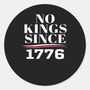 Geen Koningen In Amerika Sinds 1776 #1 Klassieker Ronde Sticker