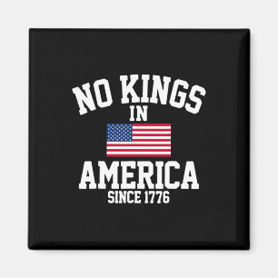 Geen koningen in Amerika sinds 1776 4 juli Amerika Magneet