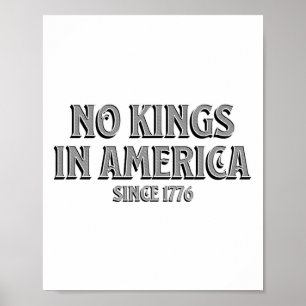 Geen koningen in Amerika sinds 1776 7 Poster