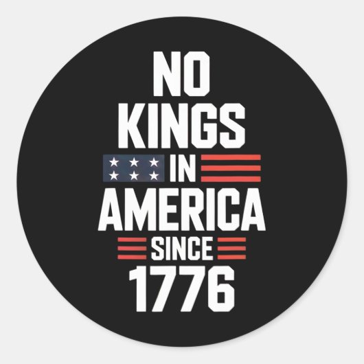Geen koningen in Amerika sinds 1776 9 Ronde Sticker (Voorkant)