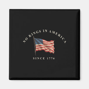 Geen koningen in Amerika sinds 1776 Amerikaanse vl Magneet