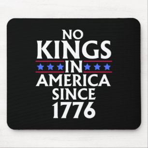 Geen koningen in Amerika sinds 1776 Amerikaanse vl Muismat