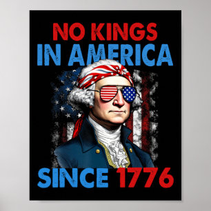 Geen koningen in Amerika sinds 1776 Amerikaanse vl Poster