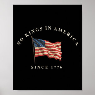 Geen koningen in Amerika sinds 1776 Amerikaanse vl Poster