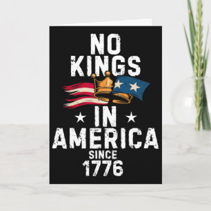 Geen koningen in Amerika sinds 1776 Anti Trump T-s Kaart