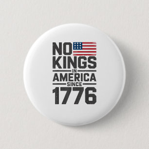 Geen Koningen In Amerika Sinds 1776 Creatief Ontwe Ronde Button 5,7 Cm