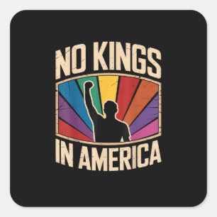 Geen Koningen In Amerika Sinds 1776 Creatief Ontwe Vierkante Sticker