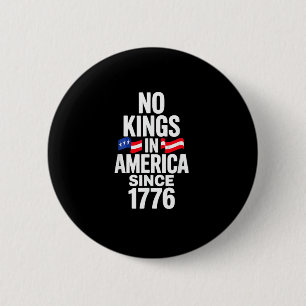 Geen Koningen In Amerika Sinds 1776 Eenvoudig Klas Ronde Button 5,7 Cm