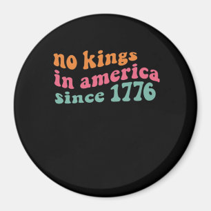 Geen Koningen In Amerika Sinds 1776 Freedom Classi Magneet