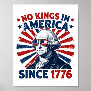 Geen koningen in Amerika sinds 1776 gedistroyeerde Poster