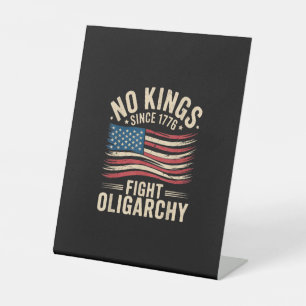 Geen Koningen In Amerika Sinds 1776  Oligarchie Pa Reclamebord Met Voetstuk