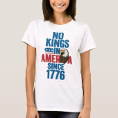 Geen koningen in Amerika sinds 1776 Patriotic Eagl T-shirt (Voorkant)