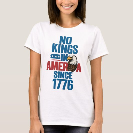 Geen koningen in Amerika sinds 1776 Patriotic Eagl T-shirt (Voorkant)