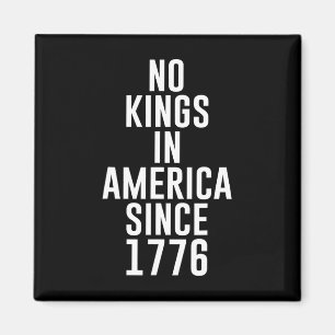 Geen koningen in Amerika sinds 1776 Patriottische  Magneet