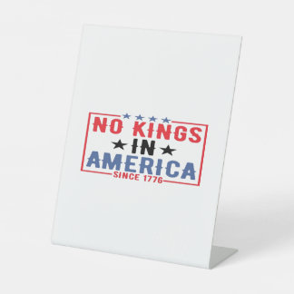 Geen Koningen In Amerika Sinds 1776 Patriottische  Reclamebord Met Voetstuk