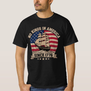 Geen koningen in Amerika sinds 1776  patriottische T-shirt