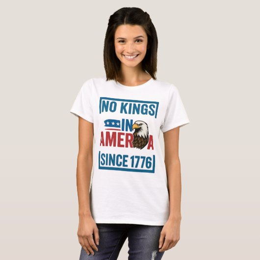 Geen koningen in Amerika sinds 1776 Patriottische T-shirt (Voorkant volledig)