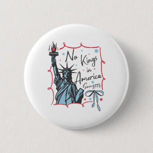Geen koningen in Amerika sinds 1776 protesteren Pa Ronde Button 5,7 Cm