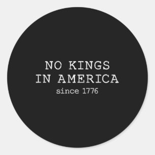 Geen koningen in Amerika sinds 1776 Ronde Sticker