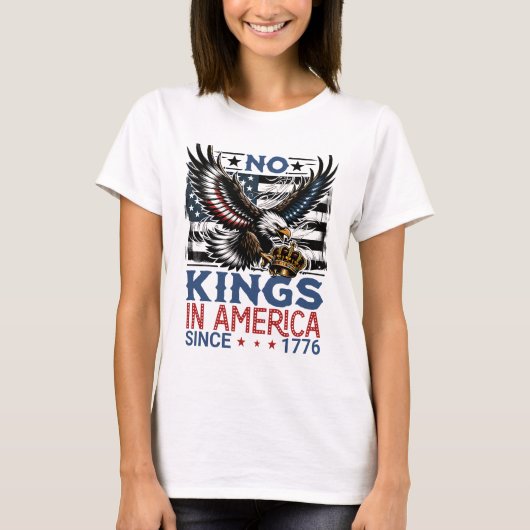 Geen koningen in Amerika sinds 1776 T-shirt (Voorkant)