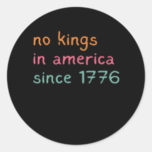 Geen Koningen In Amerika Sinds 1776 Vrijheid Anti Ronde Sticker