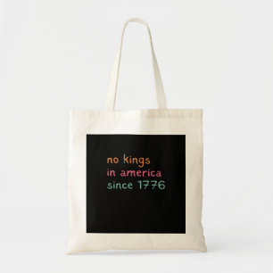 Geen Koningen In Amerika Sinds 1776 Vrijheid Anti Tote Bag