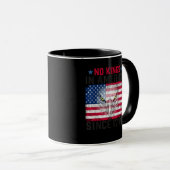 Geen Koningen In Amerika Sinds 1776 Vrijheid Creat Mok (Voorkant rechts)