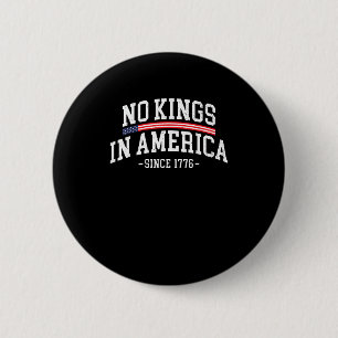 Geen Koningen In Amerika Sinds 1776 Vrijheid Geest Ronde Button 5,7 Cm