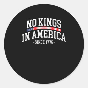 Geen Koningen In Amerika Sinds 1776 Vrijheid Geest Ronde Sticker