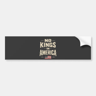 Geen koningen in Amerika Trump Politieke Humor Bumpersticker
