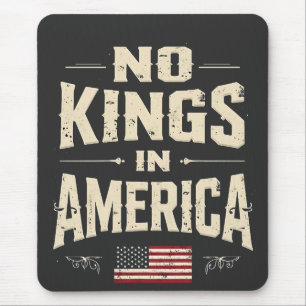 Geen koningen in Amerika Trump Politieke Humor Muismat