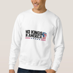 Geen Koningen In Amerika USA Creatieve Vrije Tijd Trui