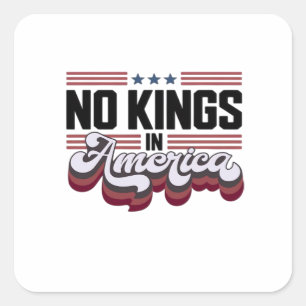 Geen Koningen In Amerika USA Patriottisch Ontwerp Vierkante Sticker