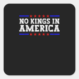 Geen koningen in Amerika verzetten zich tegen retr Vierkante Sticker